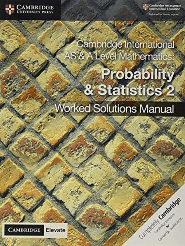 

Cambridge International As & A Level Mathematics Probability & Statistics 2 Worked Solutions Manual by Chalmers, Dean Paperback