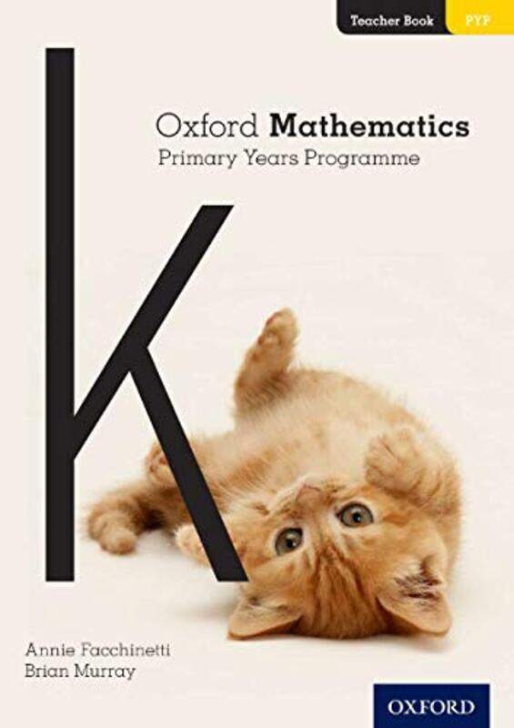 

Oxford Mathematics Primary Years Programme Teacher Book K by Darlene O'Cadiz-Paperback