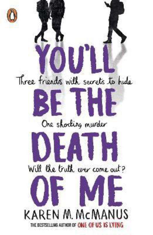 You'll Be the Death of Me: TikTok made me buy it, Paperback Book, By: Karen M. McManus
