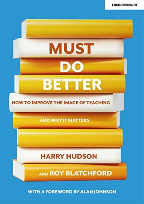 

Must do better How to improve the image of teaching and why it matters by Geremew Werkeshe-Paperback