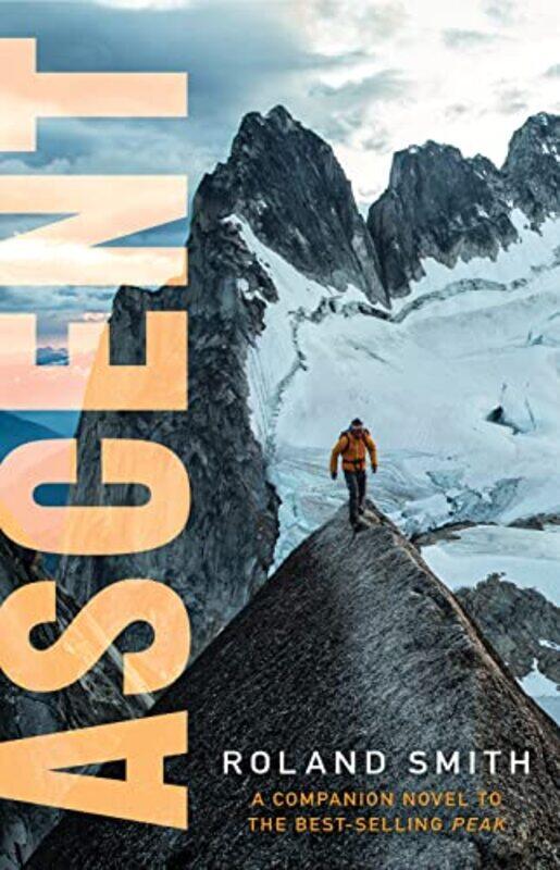 

Ascent A Peak Marcello Adventure by Roland Smith-Paperback