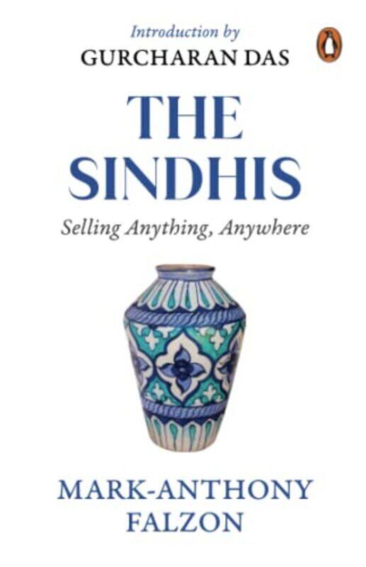 

Selling Anything Anywhere: Sindhis And Global Trade Paperback by M A Falzon