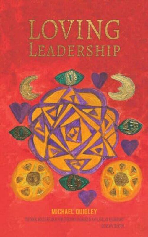 

Loving Leadership by Michael Quigley-Paperback