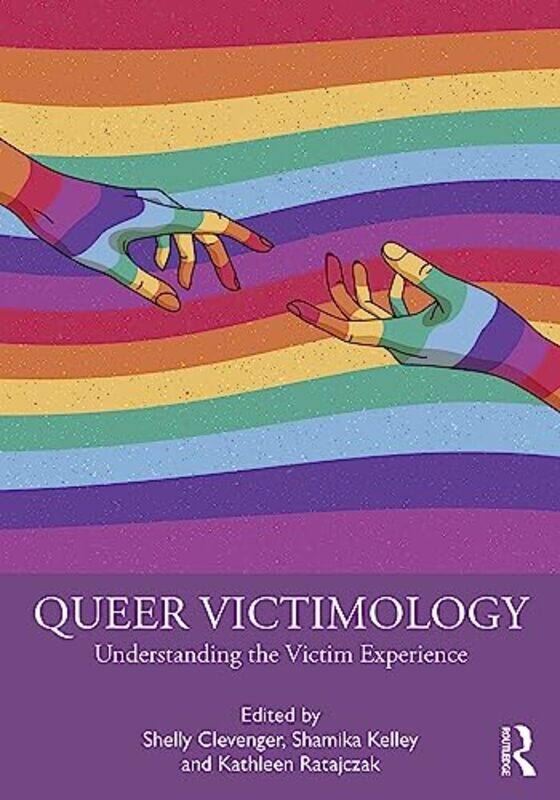 

Queer Victimology by Shelly Sam Houston State University, USA ClevengerShamika KelleyKathleen Ratajczak-Paperback