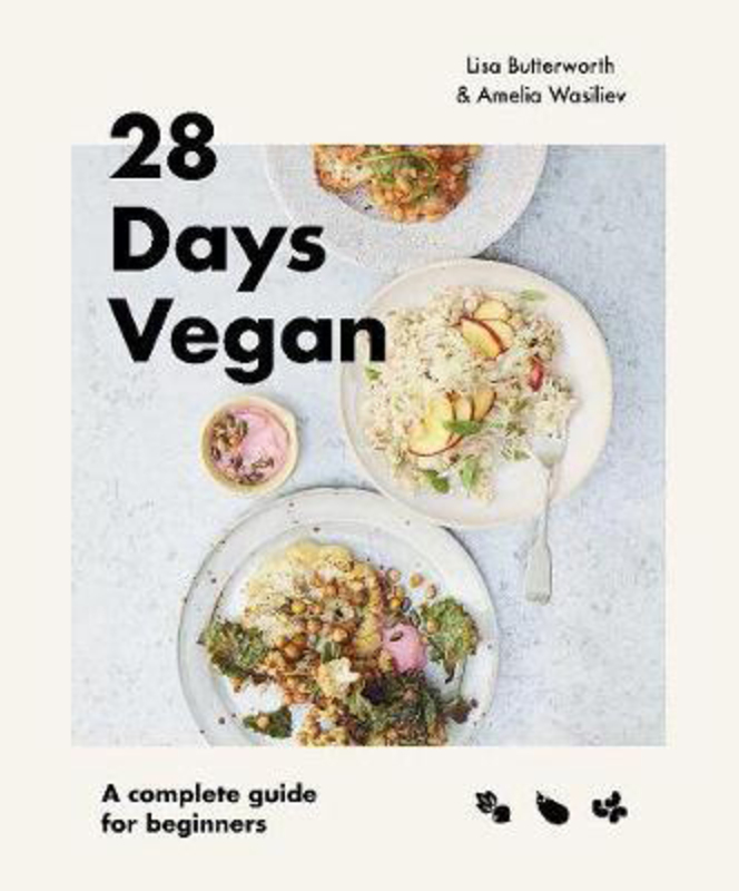 28 Days Vegan: a Complete Guide for Beginners, Paperback Book, By: Lisa Butterworth