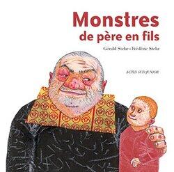 Monstres de pere en fils, By: Gerald Stehr