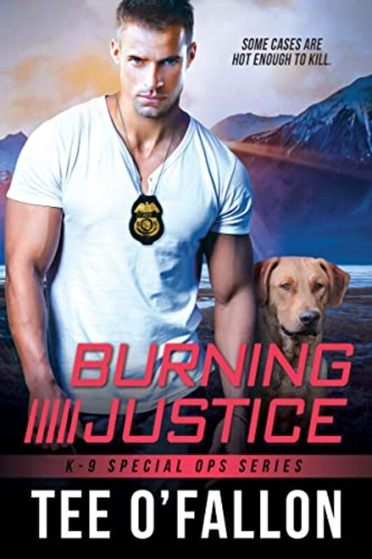 Burning Justice by Tee OFallon-Paperback