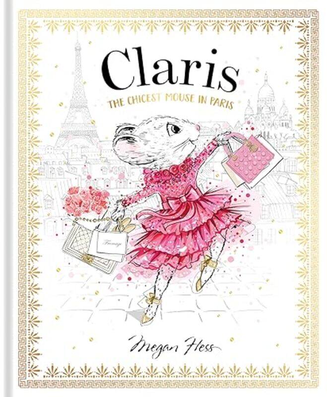 

Claris: The Chicest Mouse in Paris Hardcover by Hess, Megan