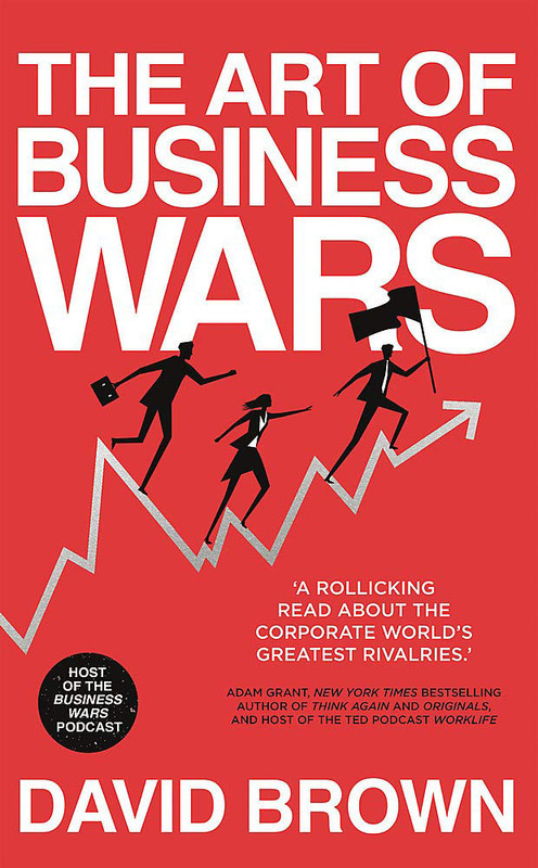 

The Art of Business Wars: Battle-Tested Lessons for Leaders and Entrepreneurs From History's Greates, Paperback Book, By: David Brown and Business War