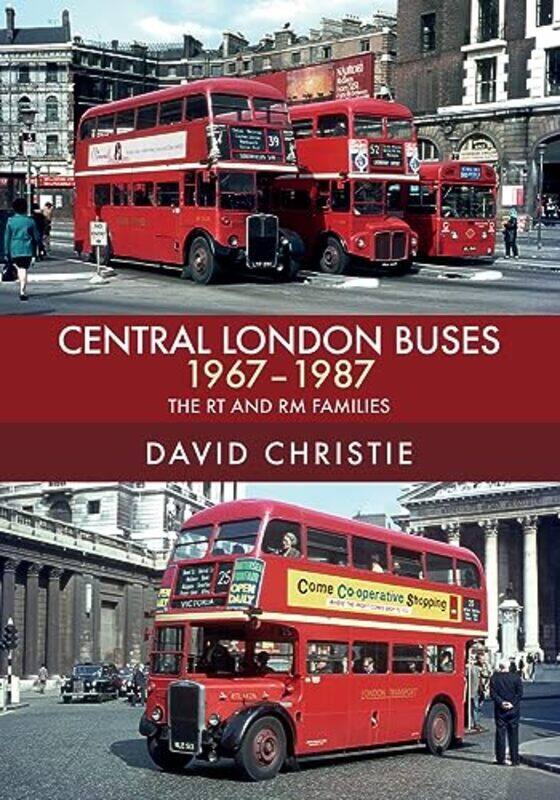 

Central London Buses 19671987 by David Christie-Paperback