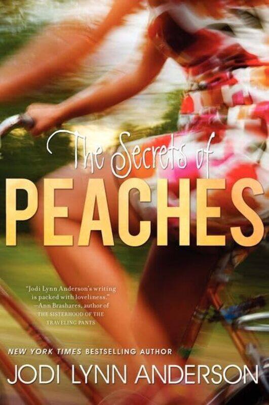 

The Secrets Of Peaches by Jodi Lynn Anderson-Paperback