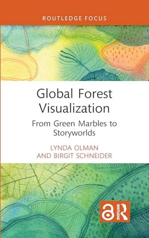 

Global Forest Visualization by Lynda OlmanBirgit Schneider -Hardcover