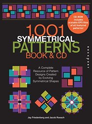 1000 Symmetrical Patterns: Ornamental Artwork to Inspire Design: A Complete Resource of Pattern Desi, Hardcover Book, By: Jay Friedenberg