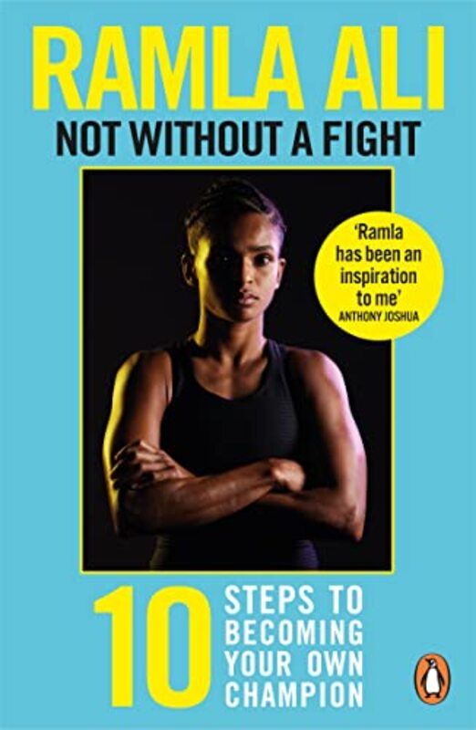 

Not Without a Fight Ten Steps to Becoming Your Own Champion by Ramla Ali-Paperback