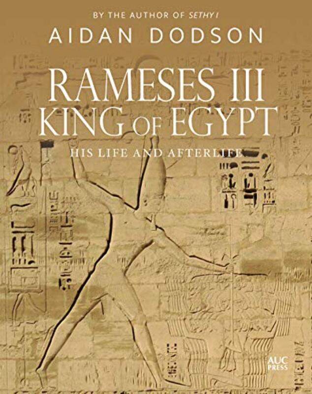 

Rameses III King of Egypt by Aidan Dodson-Hardcover