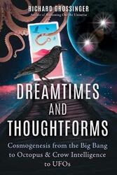 Dreamtimes and Thoughtforms,Paperback,ByRichard Grossinger