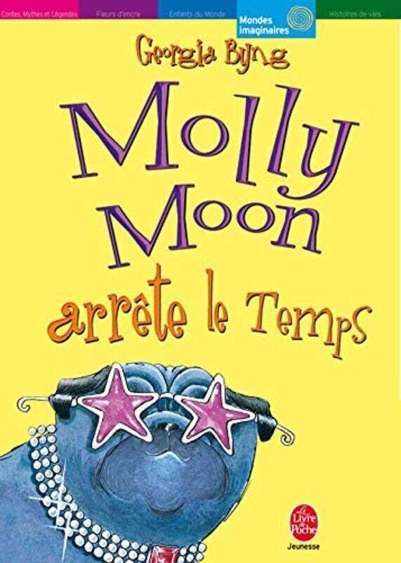

Molly Moon arr te le Temps,Paperback by Georgia Byng