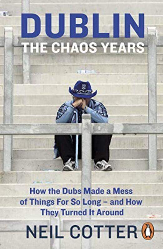 

Dublin The Chaos Years by Neil Cotter-Paperback