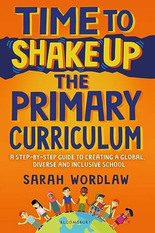

Time to Shake Up the Primary Curriculum by Lucy Kelly-Paperback
