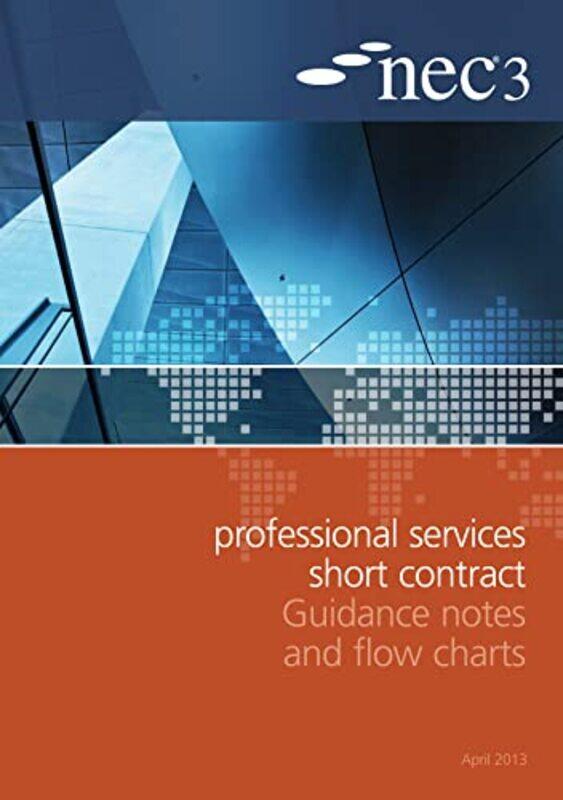 

NEC3 Professional Services Short Contract Guidance Notes and Flow Charts by NEC-Paperback