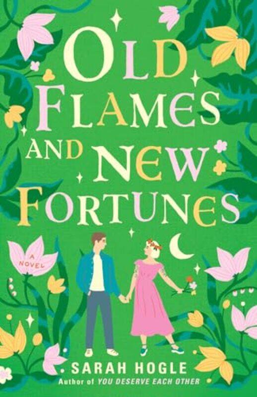 

Old Flames and New Fortunes by Sarah Hogle-Paperback