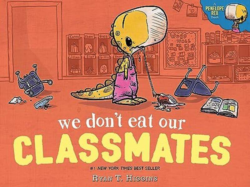 

We Dont Eat Our Classmates by Ryan T Higgins-Hardcover