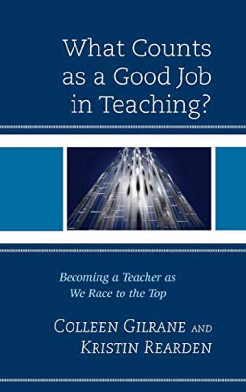 

What Counts as a Good Job in Teaching by Ripley-Hardcover