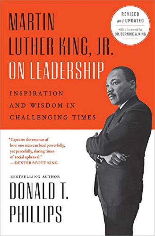 

Martin Luther King Jr On Leadership (Revised and Updated): Inspiration and Wisdom for Challenging Ti,Paperback by Phillips, Donald T.