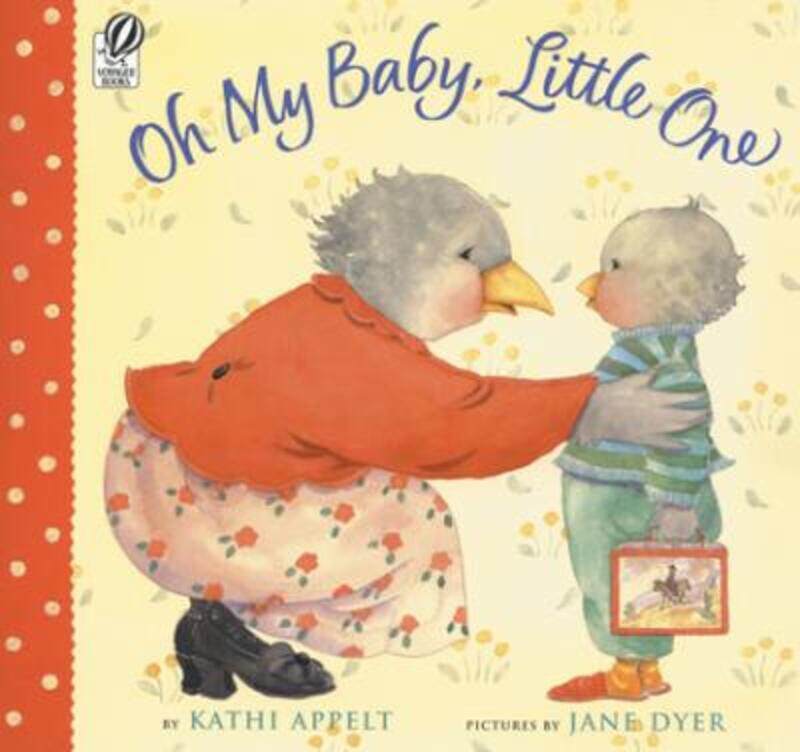 

Oh My Baby, Little One,Paperback,ByKathi Appelt