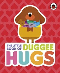 Hey Duggee The Little Book of Duggee Hugs by Hey Duggee-Hardcover