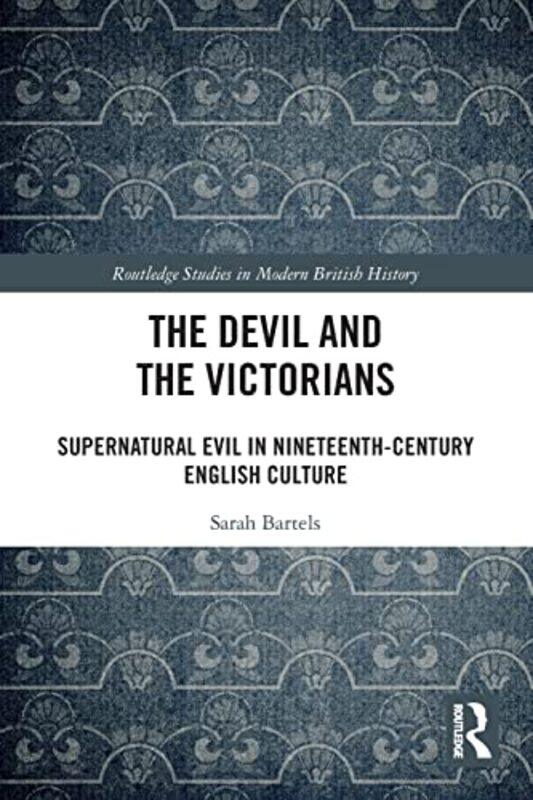 

The Devil and the Victorians by Sarah Bartels-Paperback