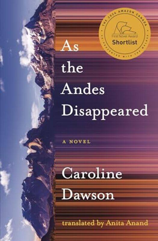 

As the Andes Disappeared by Caroline DawsonAnita Anand-Paperback