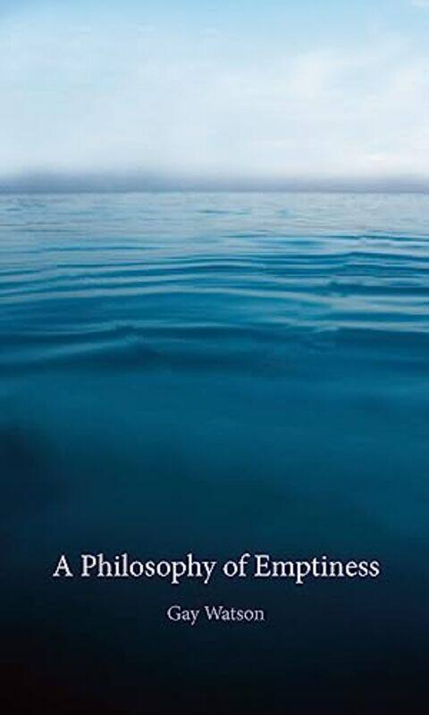 

A Philosophy of Emptiness by Gay Watson-Paperback