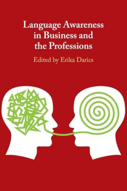 

Language Awareness In Business And The Professions by Erika (Rijksuniversiteit Groningen, The Netherlands) Darics-Paperback