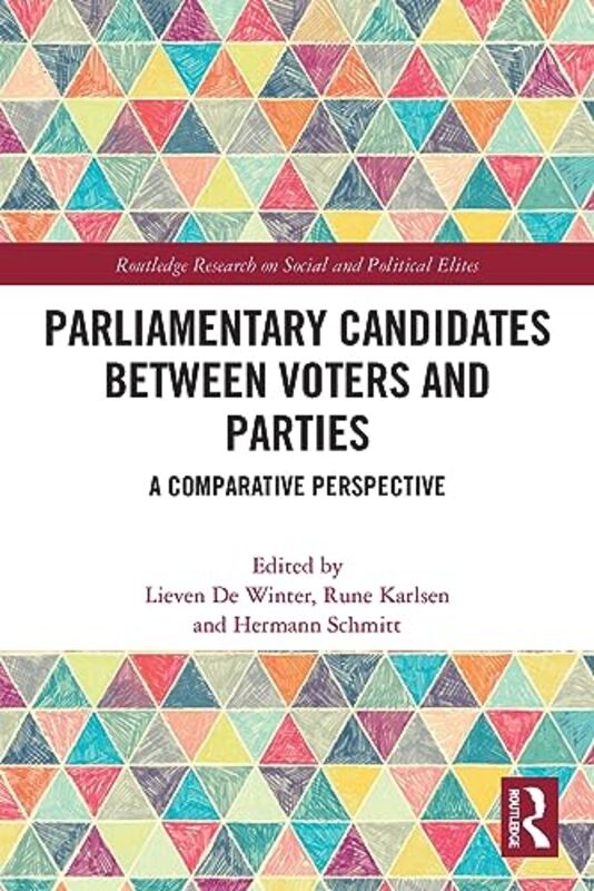 Parliamentary Candidates Between Voters and Parties by Shauna Niequist-Paperback