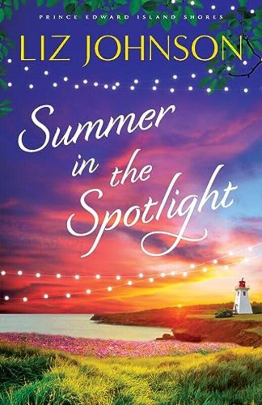 

Summer in the Spotlight by Liz Johnson-Paperback