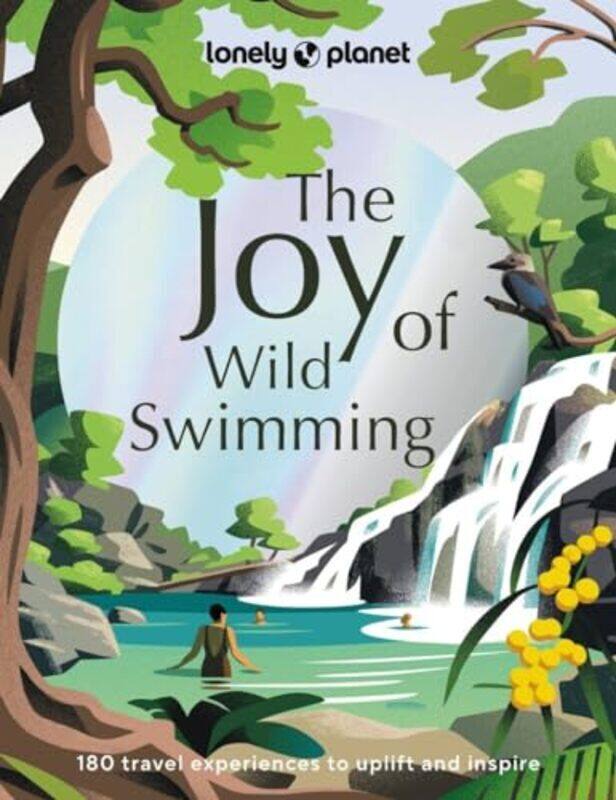 

Lonely Planet The Joy Of Wild Swimming 1 1 By Lonely Planet - Hardcover