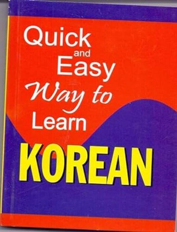 

Quick & Easy Way To Learn Korean By Anand, S.K. Paperback