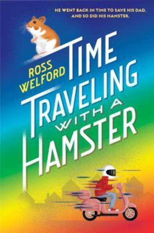 

Time Traveling with a Hamster.paperback,By :Welford, Ross