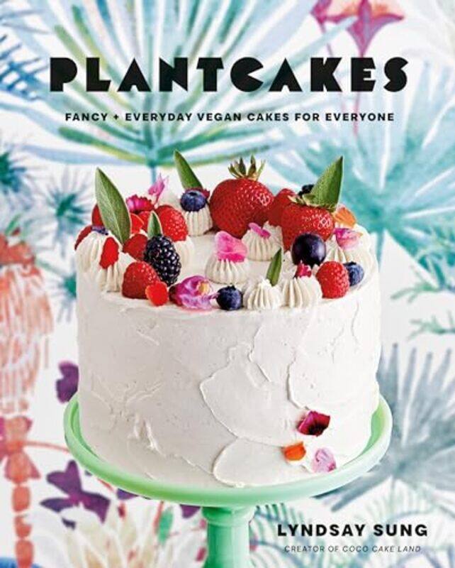 

Plantcakes by Sung, Lyndsay - Hardcover