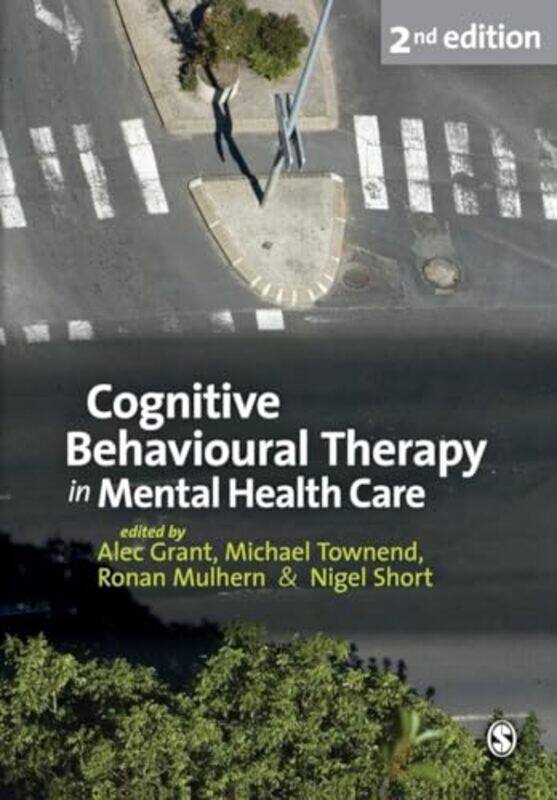 

Cognitive Behavioural Therapy in Mental Health Care by Katherine ByrneJulie Anne TaddeoJames Leggott-Paperback