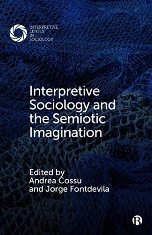 

Interpretive Sociology and the Semiotic Imagination by Saint Teresa Of Avila-Hardcover