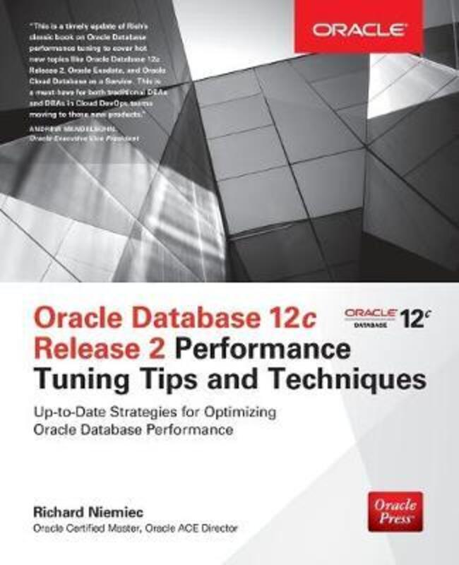 Oracle Database 12c Release 2 Performance Tuning Tips & Techniques.paperback,By :Richard Niemiec