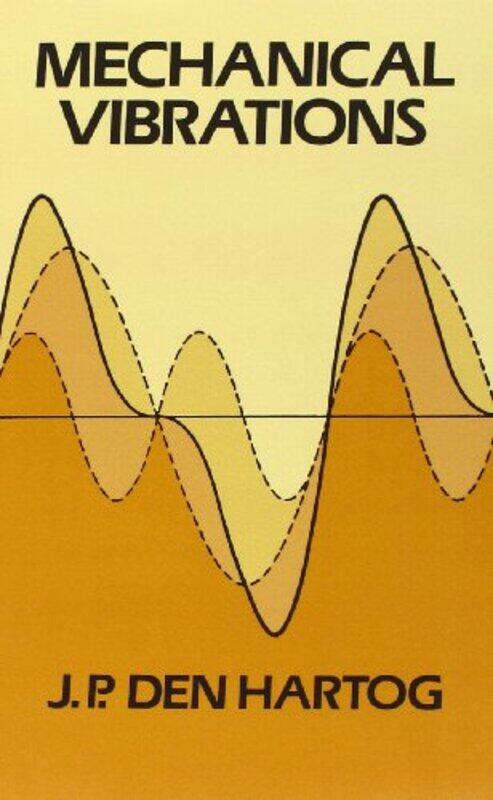 

Mechanical Vibrations By Hartog, Jacob P.Den -Paperback