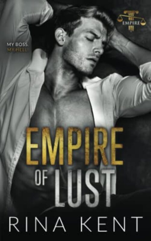 Empire of Lust An Enemies with Benefits Romance by Kent, Rina Paperback