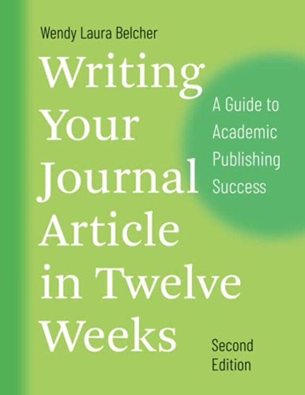 

Writing Your Journal Article in Twelve Weeks Second Edition-Paperback