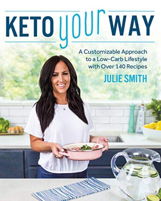 

Keto Your Way by Julie Smith-Paperback