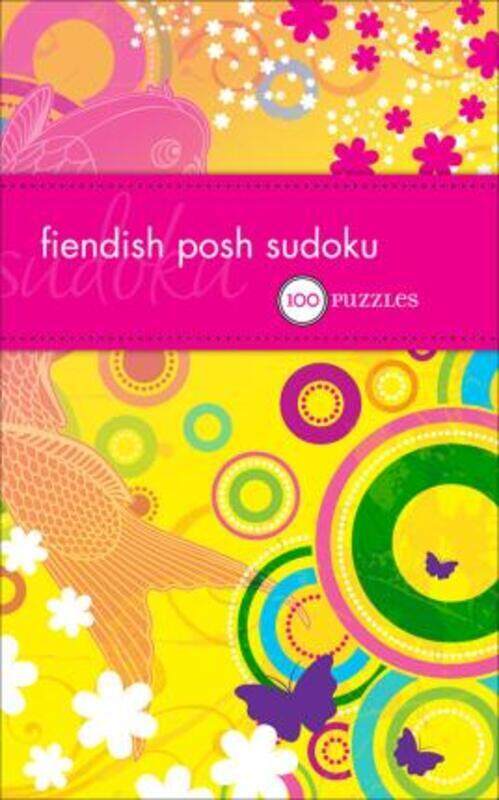 

Fiendish Posh Sudoku: 100 Puzzles.paperback,By :The Puzzle Society