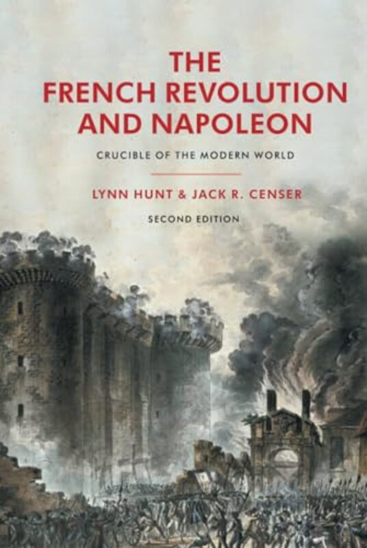 

The French Revolution and Napoleon by Professor Emeritus Lynn University of California, Los Angeles, USA HuntJack R George Mason University, USA Cense