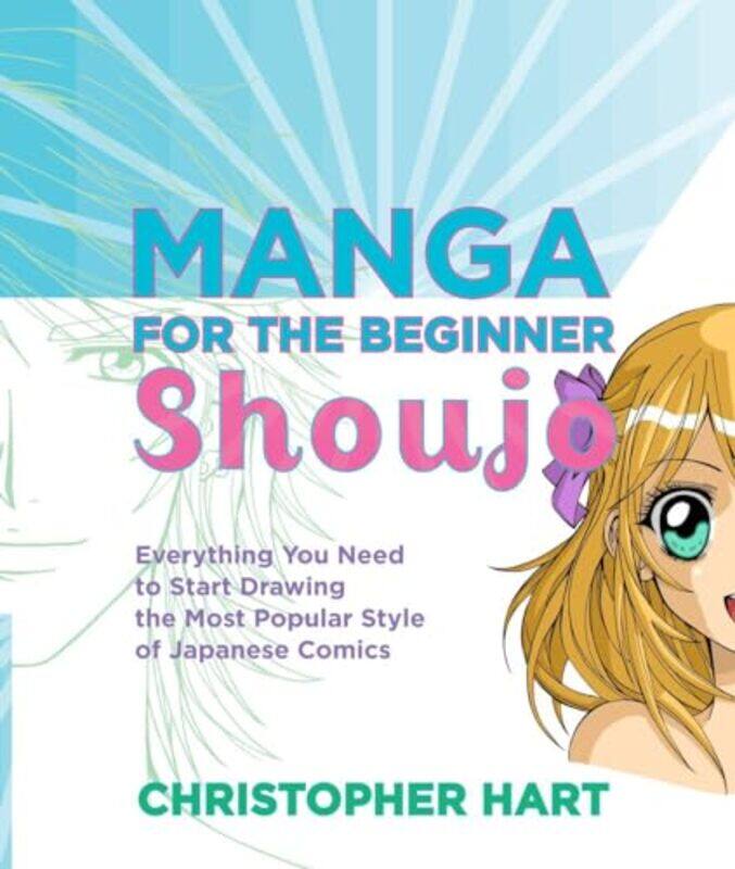 

Manga for the Beginner Shoujo by C Hart-Paperback